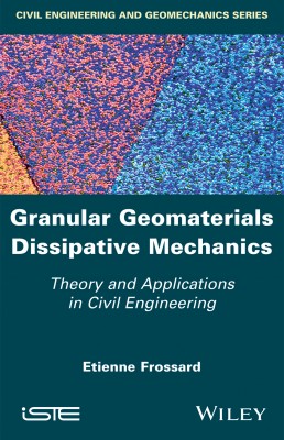 Granular Geomaterials Dissipative Mechanics