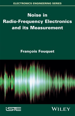 Noise in Radio-Frequency Electronics and its Measurement