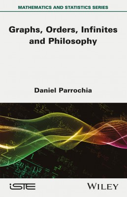 Graphs, Orders, Infinites and Philosophy