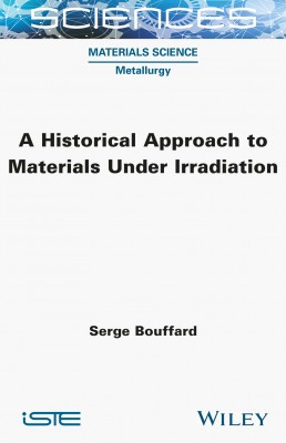 A Historical Approach to Materials Under Irradiation