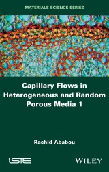 Capillary Flows in Heterogeneous and Random Porous Media 1