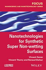 Nanotechnologies for Synthetic Super Non Wetting Surfaces