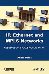 IP, Ethernet and MPLS Networks