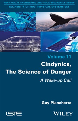 Cindynics, The Science of Danger