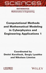 Computational Methods and Mathematical Modeling in Cyberphysics and Engineering Applications 1