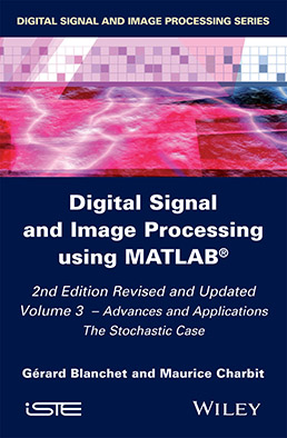 Digital Signal and Image Processing using Matlab® – 2nd edition