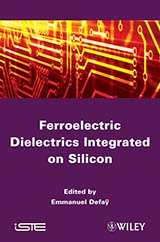 Ferroelectric Dielectrics Integrated on Silicon